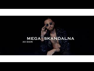 ax dain - mega scandal (2022)